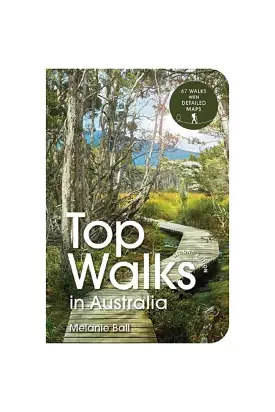 Top Walks In Australia 2nd Edition By Melanie Ball