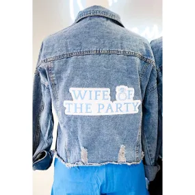 Wife of the Party Denim Jacket